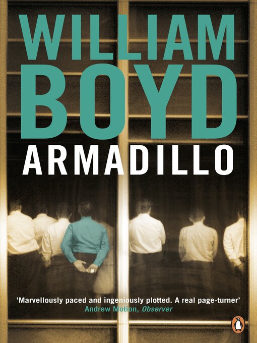 Title details for Armadillo by William Boyd - Available